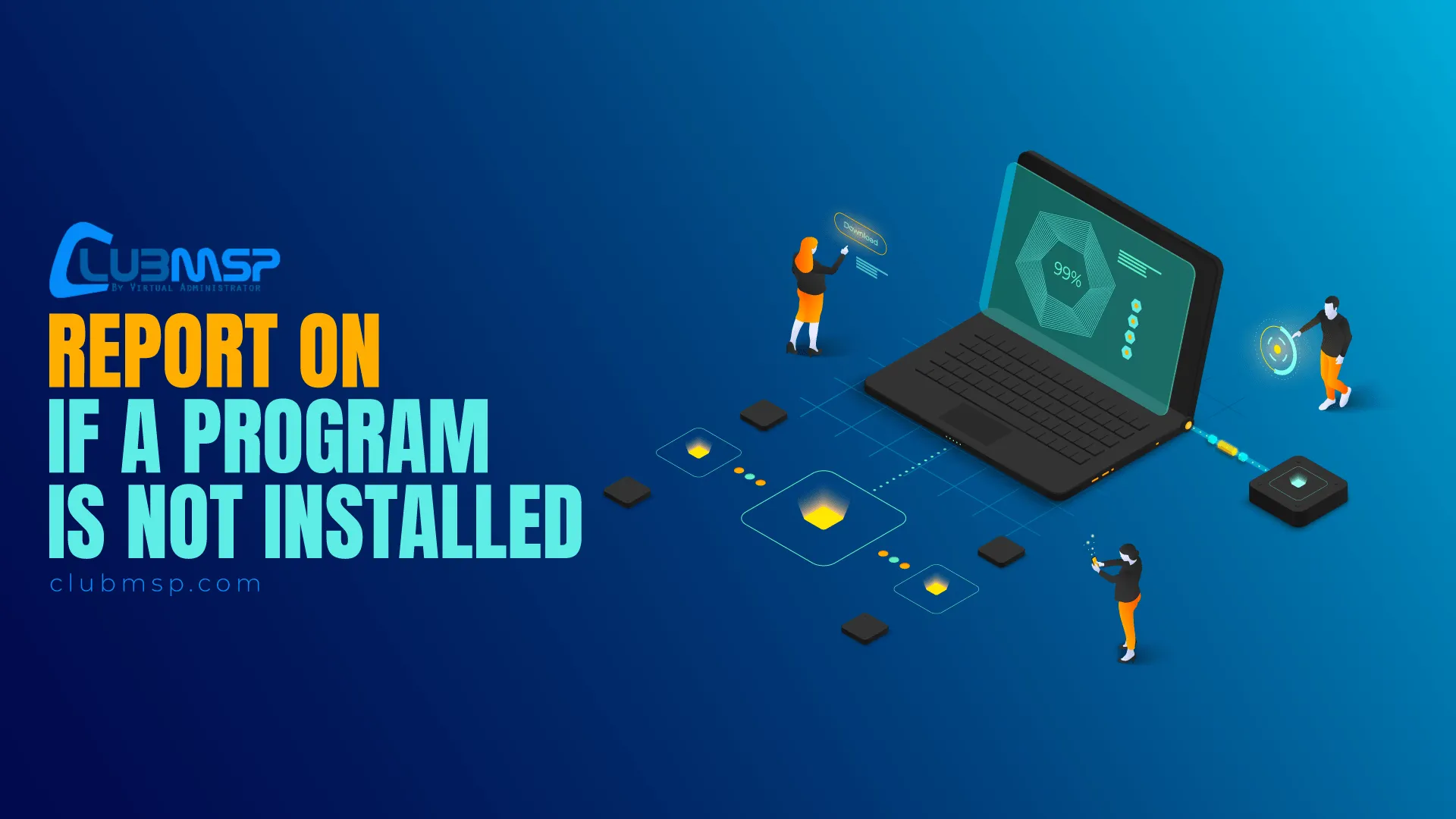 Report on if a program is not installed Report on if a program is not installed